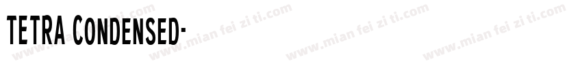 TETRA Condensed字体转换